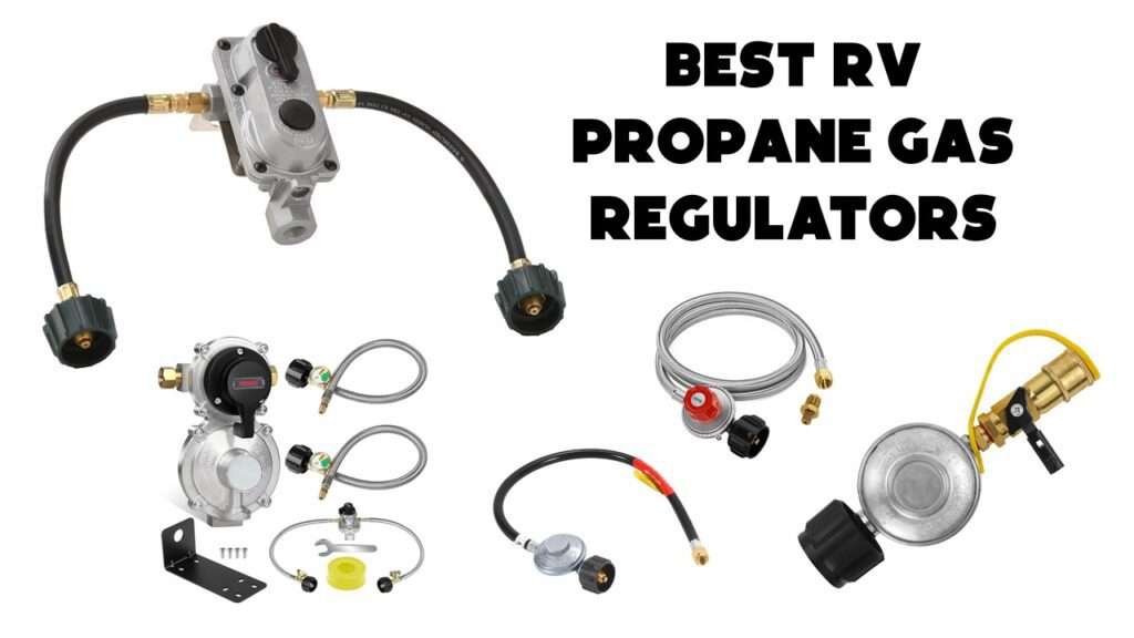 Best RV Propane Gas Regulators
