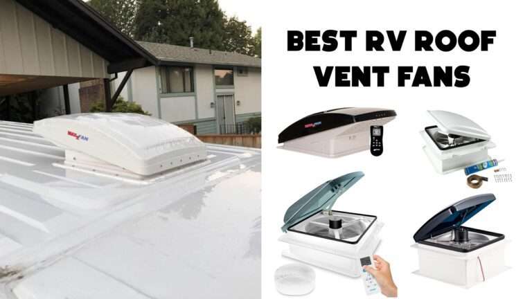 Best RV Roof Vent Fans