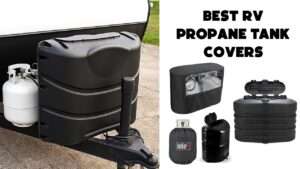 Best RV Propane Tank Covers